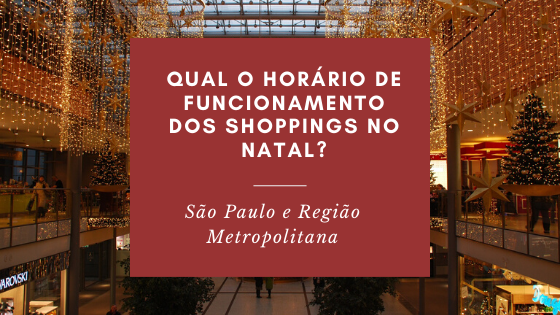 Confira o horário de funcionamento dos shoppings de São Paulo no Natal